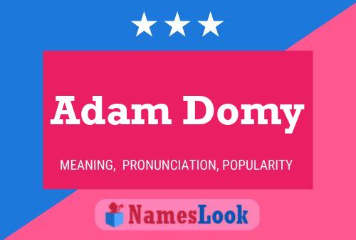 Adam Domy Namensposter