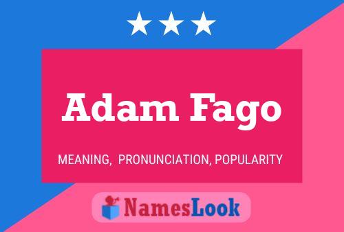 Adam Fago Namensposter