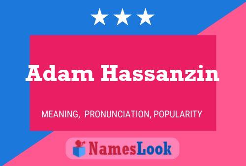 Adam Hassanzin Namensposter