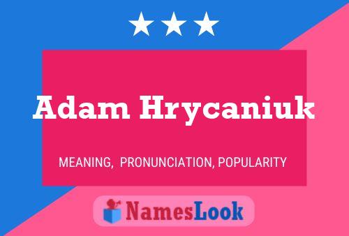 Adam Hrycaniuk Namensposter