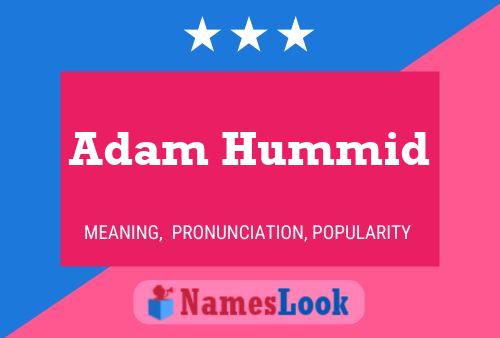 Adam Hummid Namensposter