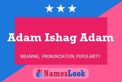 Adam Ishag Adam Namensposter