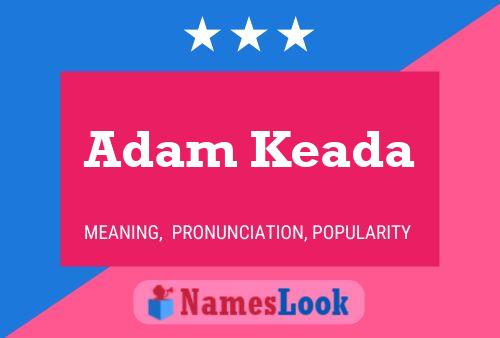 Adam Keada Namensposter