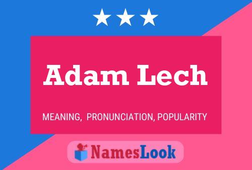 Adam Lech Namensposter