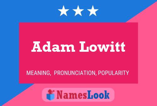 Adam Lowitt Namensposter