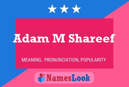 Adam M Shareef Namensposter