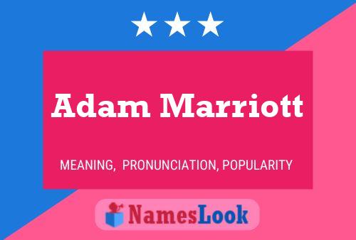 Adam Marriott Namensposter