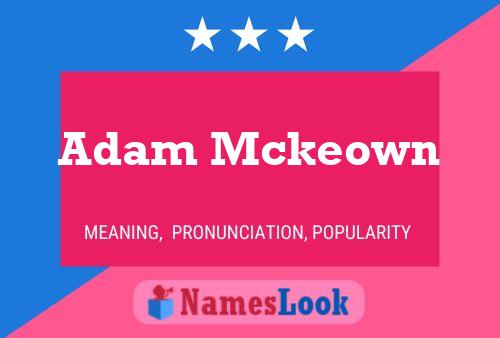 Adam Mckeown Namensposter