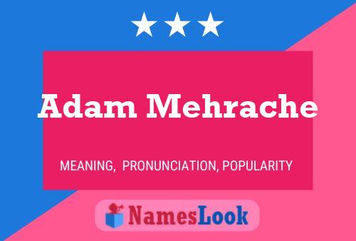 Adam Mehrache Namensposter