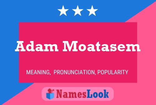 Adam Moatasem Namensposter