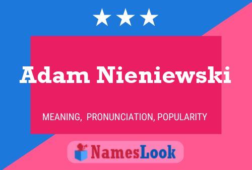 Adam Nieniewski Namensposter