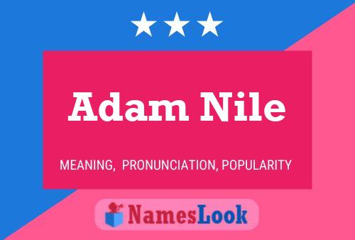 Adam Nile Namensposter