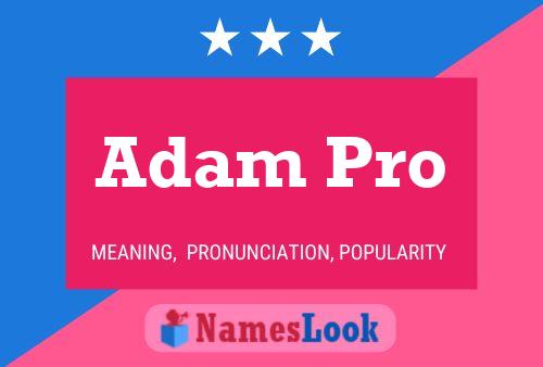 Adam Pro Namensposter