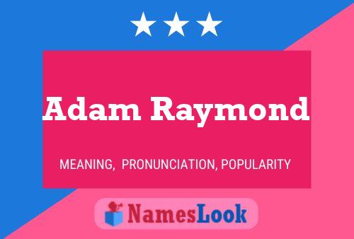 Adam Raymond Namensposter