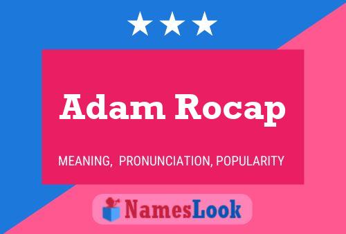 Adam Rocap Namensposter