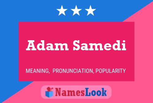 Adam Samedi Namensposter