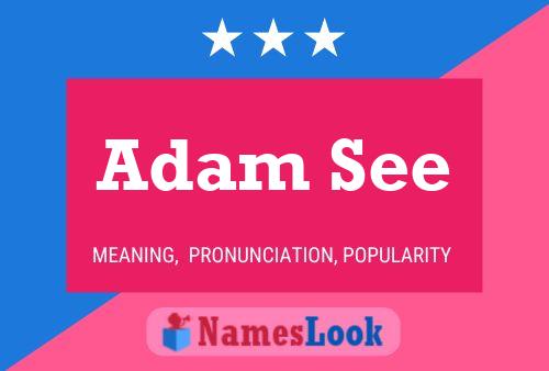 Adam See Namensposter