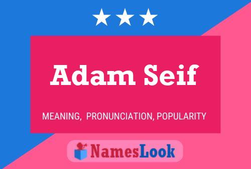 Adam Seif Namensposter