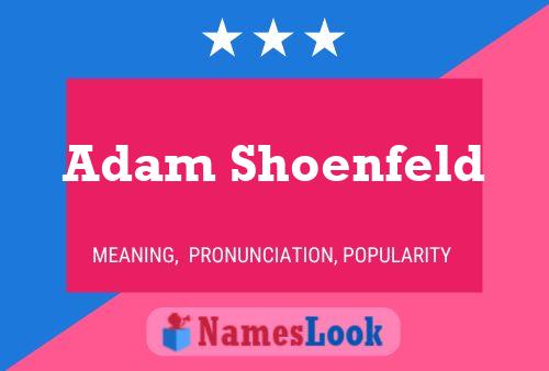 Adam Shoenfeld Namensposter