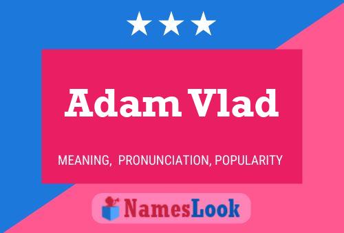 Adam Vlad Namensposter