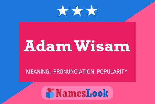 Adam Wisam Namensposter