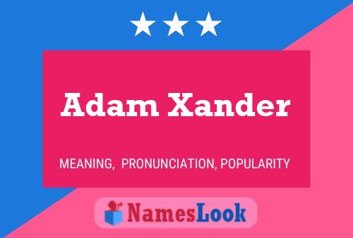 Adam Xander Namensposter