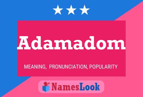 Adamadom Namensposter