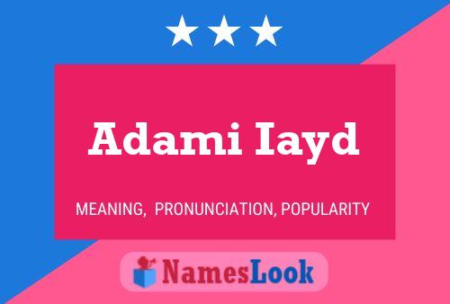 Adami Iayd Namensposter