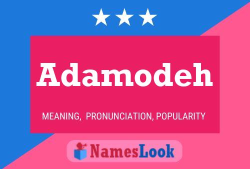 Adamodeh Namensposter