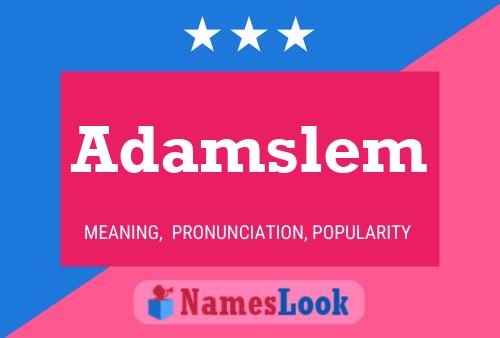 Adamslem Namensposter