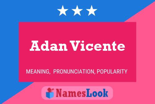 Adan Vicente Namensposter