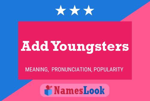 Add Youngsters Namensposter