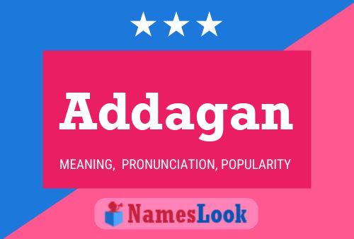 Addagan Namensposter