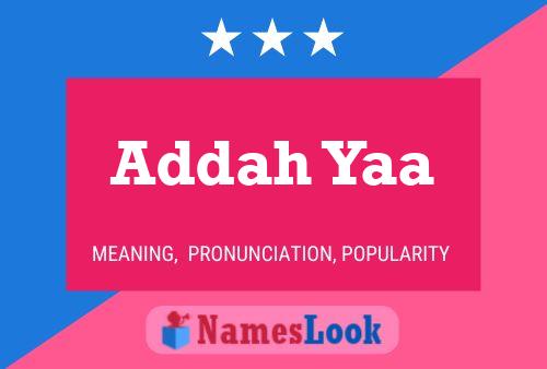 Addah Yaa Namensposter