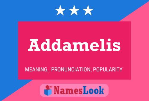 Addamelis Namensposter