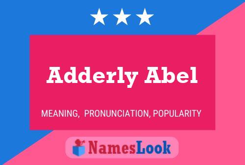 Adderly Abel Namensposter