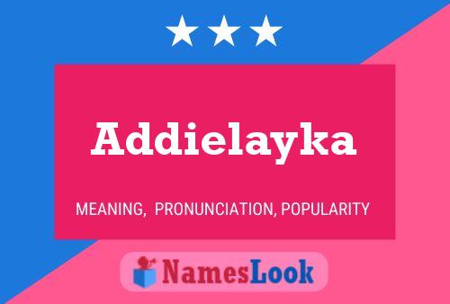 Addielayka Namensposter