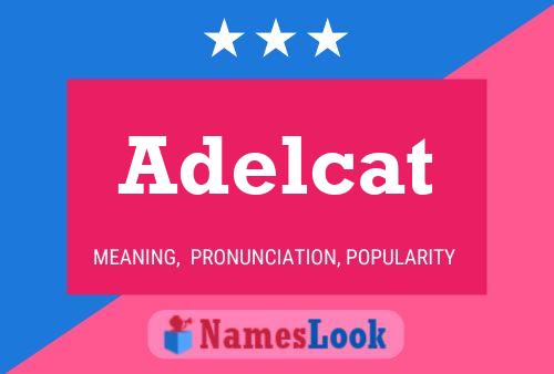 Adelcat Namensposter