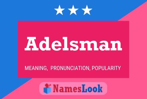 Adelsman Namensposter