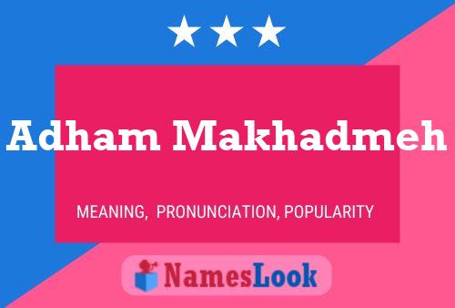 Adham Makhadmeh Namensposter