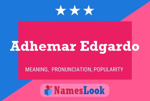 Adhemar Edgardo Namensposter