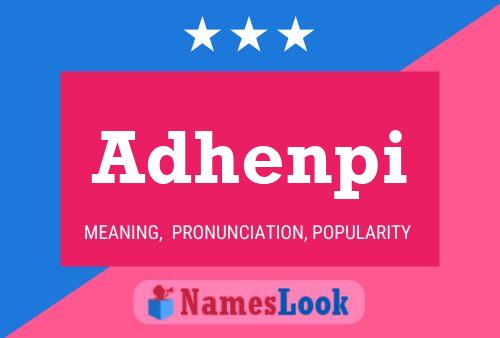 Adhenpi Namensposter