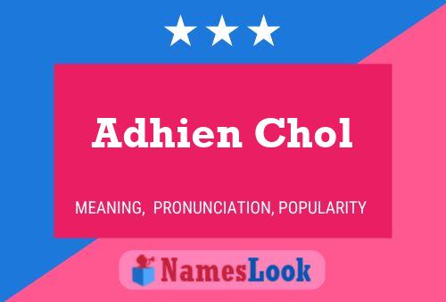 Adhien Chol Namensposter