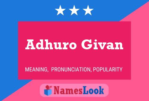 Adhuro Givan Namensposter