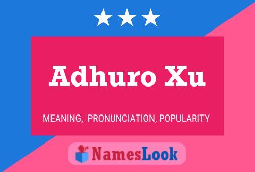 Adhuro Xu Namensposter