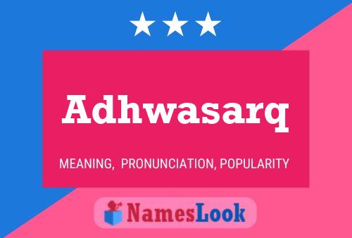 Adhwasarq Namensposter