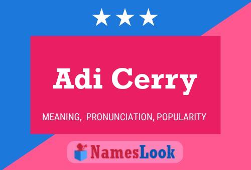 Adi Cerry Namensposter