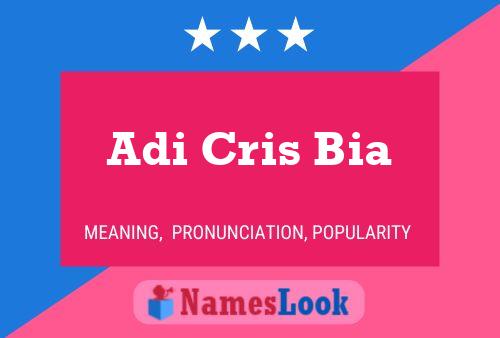 Adi Cris Bia Namensposter