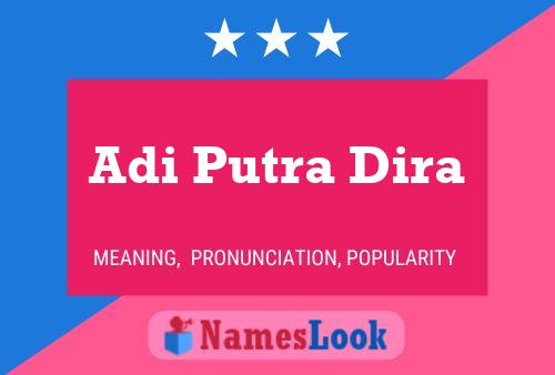 Adi Putra Dira Namensposter