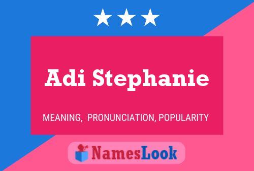 Adi Stephanie Namensposter